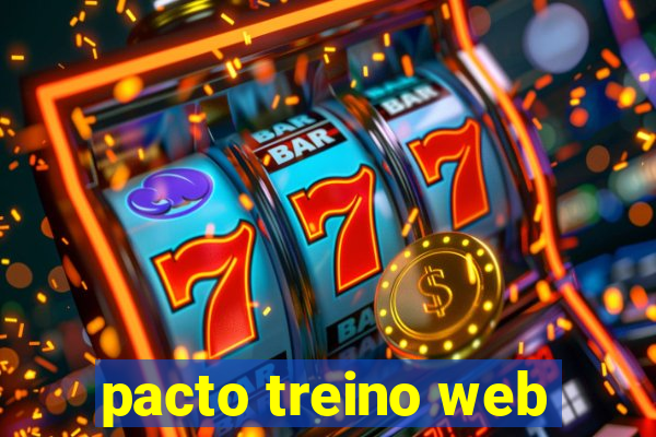 pacto treino web